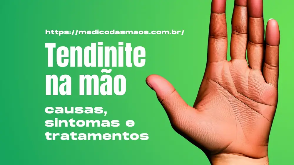 Tendinite na mão: causas, sintomas e tratamentos